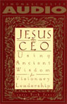 Jesus, CEO: Using Ancient Wisdom for Visionary Leadership