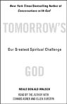 Tomorrow's God: Our Greatest Spiritual Challenge