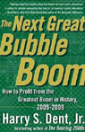 The Next Great Bubble Boom: How to Profit from the Greatest Boom in History, 2005-2009