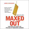 Maxed Out: Hard Times, Easy Credit, and the Era of Predatory Lenders
