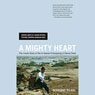 A Mighty Heart: The Brave Life and Death of My Husband Danny Pearl
