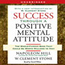Success Through a Positive Mental Attitude