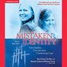 Mistaken Identity: Two Families, One Survivor, Unwavering Hope