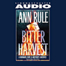 Bitter Harvest: A Woman's Fury, a Mother's Sacrifice