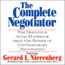 The Complete Negotiator: The Definitive Audio Handbook From the Father of Contemporary Negotiating