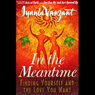 In The Meantime: Finding Yourself and the Love You Want