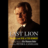 Last Lion: The Fall and Rise of Ted Kennedy