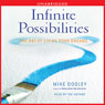Infinite Possibilities: The Art of Living your Dreams