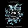 The Greatest Show on Earth: The Evidence for Evolution