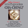 The Little Platinum Book of Cha-Ching: 32.5 Strategies to Ring Your Own (Cash) Register