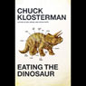 Eating the Dinosaur