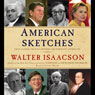 American Sketches: Great Leaders, Creative Thinkers, and Heroes of a Hurricane