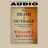 The Death of Outrage: Bill Clinton and the Assault on American Ideals