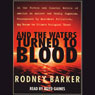 And the Waters Turned to Blood: The Ultimate Biological Threat