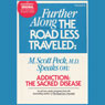 Addiction, the Sacred Disease: Further Along the Road Less Traveled