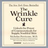 The Wrinkle Cure: Unlock the Power of Cosmeceuticals for Supple, Youthful Skin