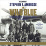 The Wild Blue: The Men and Boys Who Flew the B-24s Over Germany 1944-45