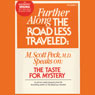 Further Along the Road Less Traveled: The Taste for Mystery