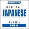 Japanese Phase 1, Unit 19: Learn to Speak and Understand Japanese with Pimsleur Language Programs