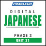 Japanese Phase 3, Unit 21: Learn to Speak and Understand Japanese with Pimsleur Language Programs