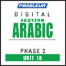 Arabic (East) Phase 3, Unit 18: Learn to Speak and Understand Eastern Arabic with Pimsleur Language Programs