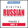 Russian Phase 2, Unit 05: Learn to Speak and Understand Russian with Pimsleur Language Programs