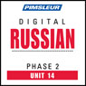 Russian Phase 2, Unit 14: Learn to Speak and Understand Russian with Pimsleur Language Programs