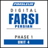 Farsi Persian Phase 1, Unit 04: Learn to Speak and Understand Farsi Persian with Pimsleur Language Programs