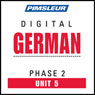 German Phase 2, Unit 05: Learn to Speak and Understand German with Pimsleur Language Programs