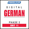 German Phase 2, Unit 11: Learn to Speak and Understand German with Pimsleur Language Programs