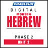 Hebrew Phase 2, Unit 02: Learn to Speak and Understand Hebrew with Pimsleur Language Programs