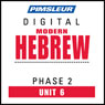 Hebrew Phase 2, Unit 06: Learn to Speak and Understand Hebrew with Pimsleur Language Programs