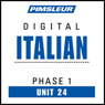 Italian Phase 1, Unit 24: Learn to Speak and Understand Italian with Pimsleur Language Programs