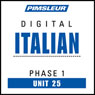 Italian Phase 1, Unit 25: Learn to Speak and Understand Italian with Pimsleur Language Programs