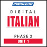 Italian Phase 2, Unit 01: Learn to Speak and Understand Italian with Pimsleur Language Programs