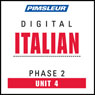 Italian Phase 2, Unit 04: Learn to Speak and Understand Italian with Pimsleur Language Programs