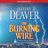 The Burning Wire: A Lincoln Rhyme Novel