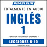 ESL Spanish Phase 1, Unit 06-10: Learn to Speak and Understand English as a Second Language with Pimsleur Language Programs