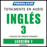 ESL Spanish Phase 3, Unit 07: Learn to Speak and Understand English as a Second Language with Pimsleur Language Programs