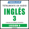 ESL Spanish Phase 3, Unit 08: Learn to Speak and Understand English as a Second Language with Pimsleur Language Programs