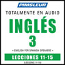 ESL Spanish Phase 3, Unit 11-15: Learn to Speak and Understand English as a Second Language with Pimsleur Language Programs