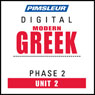 Greek (Modern) Phase 2, Unit 02: Learn to Speak and Understand Modern Greek with Pimsleur Language Programs