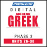 Greek (Modern) Phase 2, Unit 26-30: Learn to Speak and Understand Modern Greek with Pimsleur Language Programs