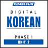 Korean Phase 1, Unit 02: Learn to Speak and Understand Korean with Pimsleur Language Programs