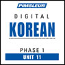 Korean Phase 1, Unit 11: Learn to Speak and Understand Korean with Pimsleur Language Programs
