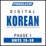 Korean Phase 1, Unit 26-30: Learn to Speak and Understand Korean with Pimsleur Language Programs