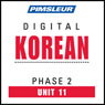 Korean Phase 2, Unit 11: Learn to Speak and Understand Korean with Pimsleur Language Programs
