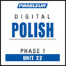 Polish Phase 1, Unit 22: Learn to Speak and Understand Polish with Pimsleur Language Programs