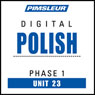 Polish Phase 1, Unit 23: Learn to Speak and Understand Polish with Pimsleur Language Programs