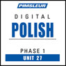 Polish Phase 1, Unit 27: Learn to Speak and Understand Polish with Pimsleur Language Programs